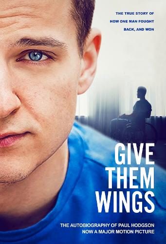 Give Them Wings: The Autobiography of Paul Hodgson (Paperback)