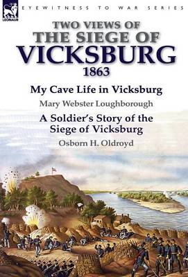 Two Views of the Siege of Vicksburg, 1863 (Hardback)