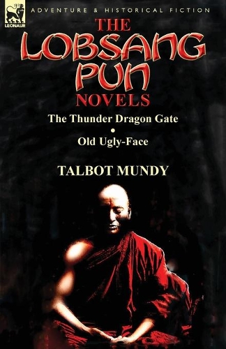 The Lobsang Pun Novels: The Thunder Dragon Gate & Old Ugly-Face (Paperback)