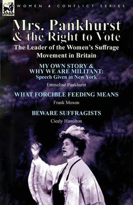 Mrs. Pankhurst & the Right to Vote: The Leader of the Women's Suffrage Movement in Britain (Paperback)