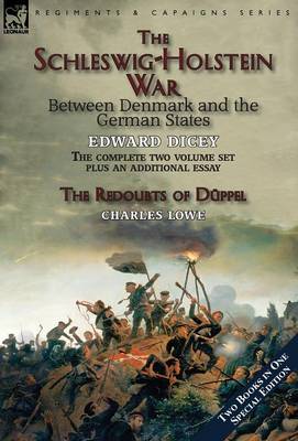 The Schleswig-Holstein War Between Denmark and the German States (Hardback)