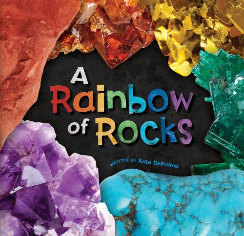 A Rainbow of Rocks (Paperback)
