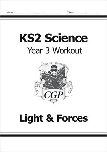 KS2 Science Year Three Workout: Light & Forces (Paperback)