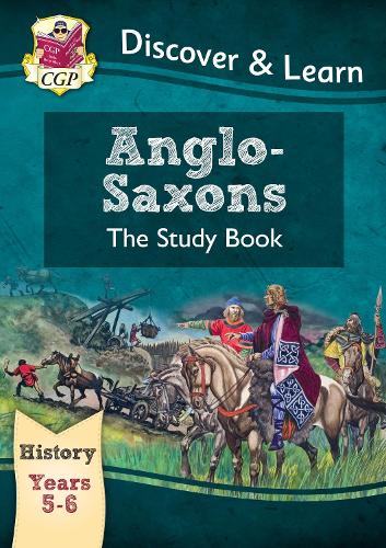 KS2 Discover & Learn: History - Anglo-Saxons Study Book, Year 5 & 6 (Paperback)