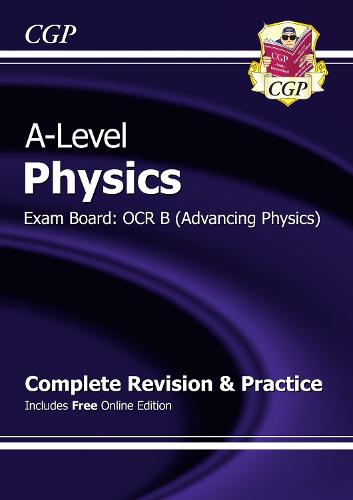 A-Level Physics: OCR B Year 1 & 2 Complete Revision & Practice with Online Edition (Paperback)
