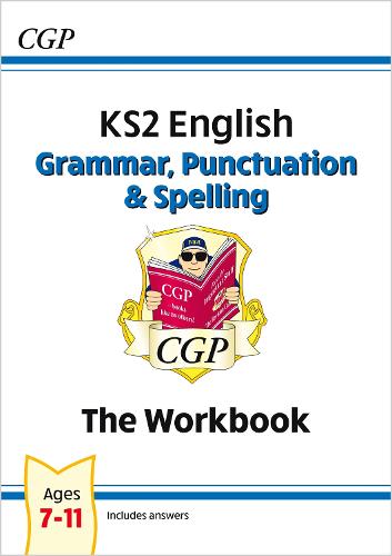 Ks2 English Grammar Punctuation And Spelling Workbook Ages 7 11 By Cgp Books Waterstones 1403
