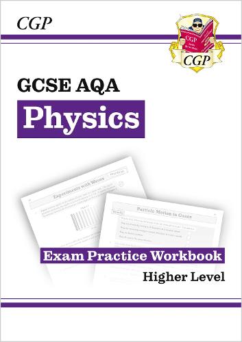 New Gcse Physics Aqa Exam Practice Workbook Higher By Cgp Books Waterstones