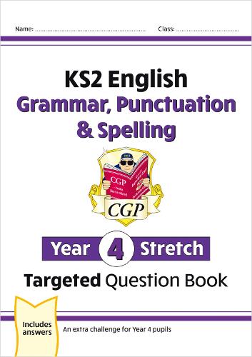 New KS2 English Targeted Question Book: Challenging Grammar, Punctuation & Spelling - Year 4 Stretch (Paperback)