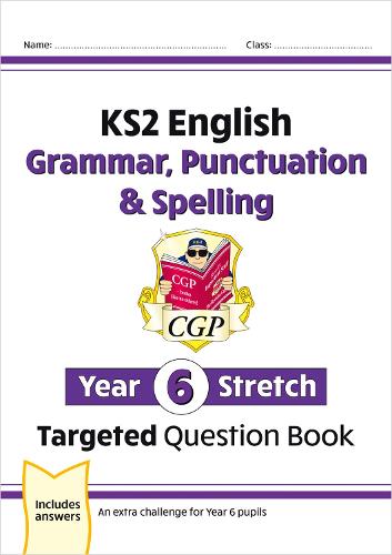 New KS2 English Targeted Question Book: Challenging Grammar, Punctuation & Spelling - Year 6 Stretch (Paperback)