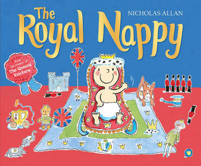 The Royal Nappy: A Royal Baby Book (Paperback)