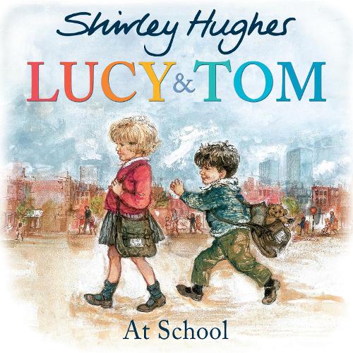 Lucy and Tom at School - Lucy and Tom (Paperback)