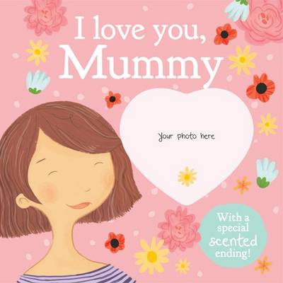 I Love You, Mummy (Board book)