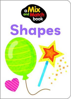 Shapes - Mix and Match (Board book)