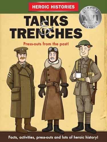 Tanks and Trenches WW1 - Hysterical Histories (Paperback)
