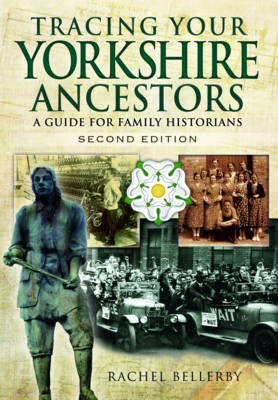 Tracing Your Yorkshire Ancestors: A Guide for Family Historians (Paperback)