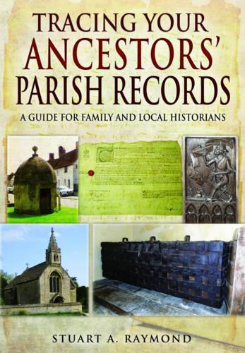 Tracing Your Ancestors' Parish Records: A Guide for Family and Local Historians (Paperback)
