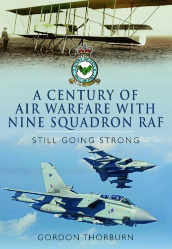 Century of Air Warfare with Nine Squadron, RAF (Hardback)
