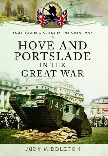 Hove and Portslade in the Great War (Paperback)