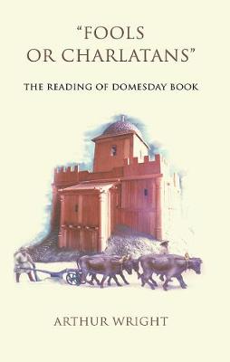 'Fools or Charlatans': The Reading of Domesday Book (Paperback)