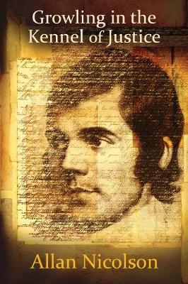 Growling in the Kennel of Justice: Lawyers' reflections on the legacy of Robert Burns (Hardback)