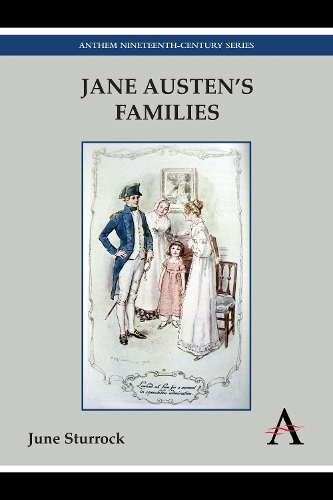 Jane Austen's Families - Anthem Nineteenth-Century Series (Paperback)