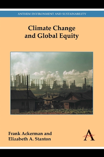 Climate Change and Global Equity - Anthem Environment and Sustainability 1 (Paperback)