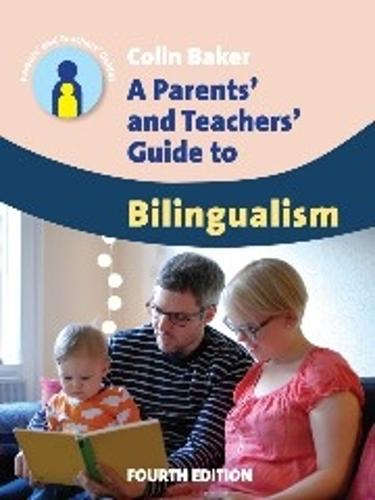 A Parents' and Teachers' Guide to Bilingualism - Parents' and Teachers' Guides (Hardback)
