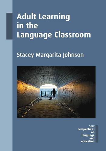 Adult Learning in the Language Classroom - New Perspectives on Language and Education (Paperback)