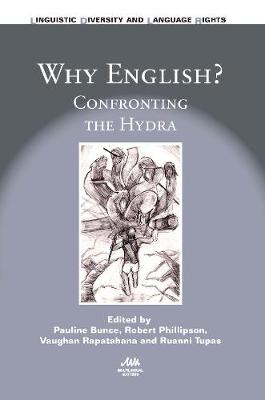 Why English?: Confronting the Hydra - Linguistic Diversity and Language Rights (Hardback)