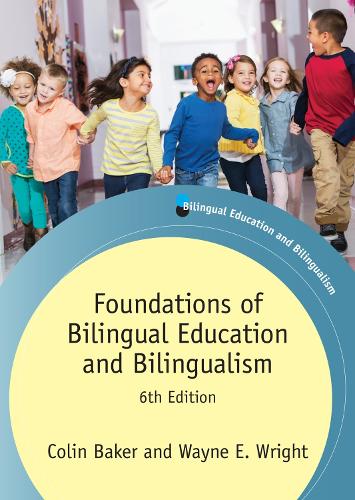 Foundations of Bilingual Education and Bilingualism - Bilingual Education & Bilingualism (Paperback)