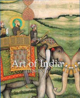 Art of India: 1526-1858 (Hardback)