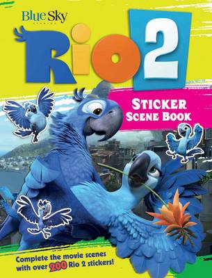 Rio 2 Sticker Scene Book By Lisa Regan Waterstones