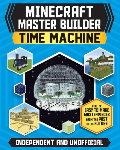 Minecraft Master Builder Time Machine By Juliet Stanley Waterstones - roblox top adventure games by egmont publishing uk waterstones