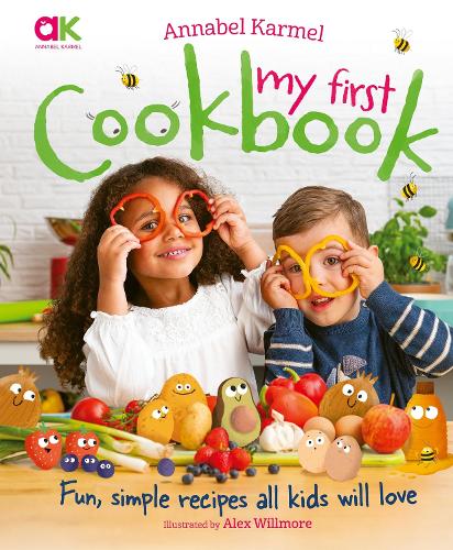 Annabel Karmel's My First Cookbook: Fun, simple recipes all kids will love (Hardback)