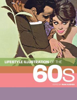 洋書 Lifestyle Illustration of The 60s Lifestyle Illustration of the 60s by Rian Hughes | Waterstones