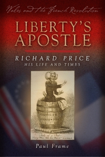 Liberty's Apostle - Richard Price, His Life and Times (Paperback)