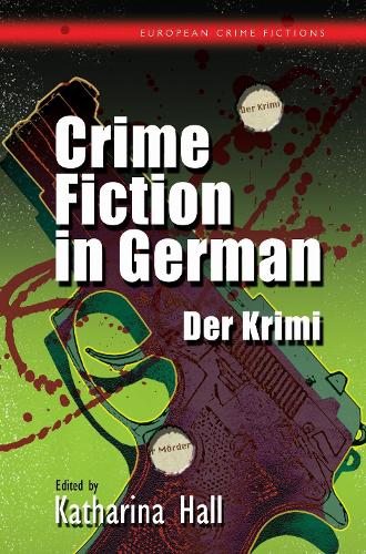 Crime Fiction in German: Der Krimi (Hardback)