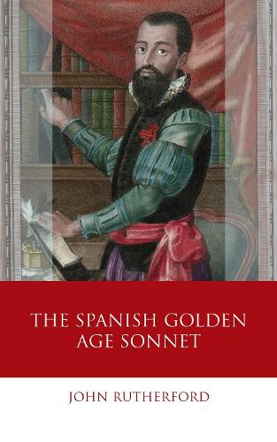 The Spanish Golden Age Sonnet (Hardback)