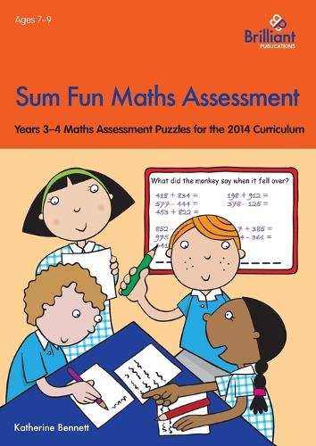 Sum Fun Maths Assessment for 7-9 year olds: Years 3-4 Maths Assessment Puzzles for the 2014 Curriculum (Paperback)