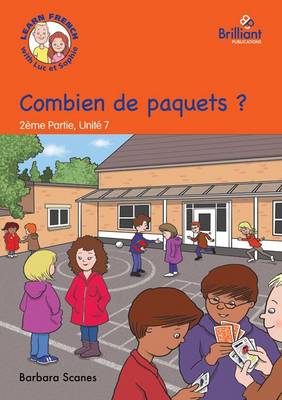 Combien de paquets ? (How many packets?): Luc et Sophie French Storybook (Part 2, Unit 7) (Paperback)