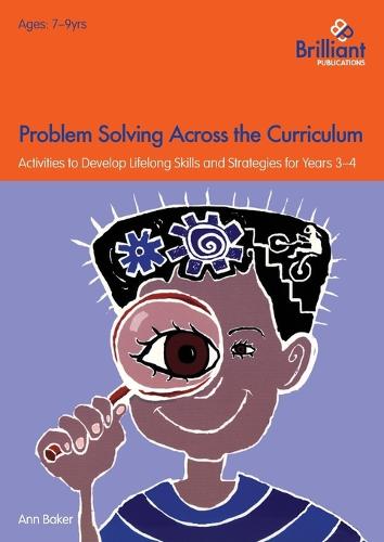 Problem Solving Across the Curriculum, 7-9 Year Olds: Problem-solving Skills and Strategies for Years 3-4 (Paperback)