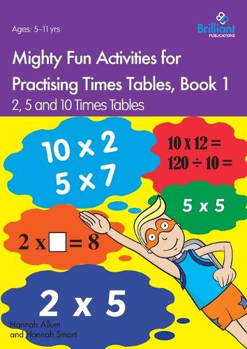 Mighty Fun Activities for Practising Times Tables, Book 1: 2, 5 and 10 Times Tables (Paperback)