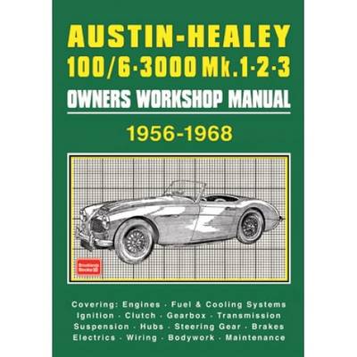 Austin-Healey 100/6 - 3000 MK 1 2 3 Owners Workshop Manual 1956-1968 (Paperback)
