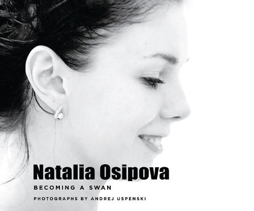 Natalia Osipova: Becoming a Swan (Paperback)