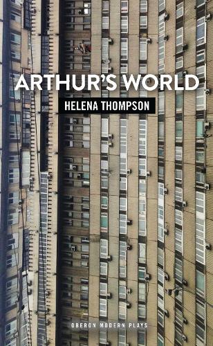 Arthur's World - Oberon Modern Plays (Paperback)