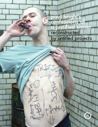 Paul Bright's Confessions of a Justified Sinner (Paperback)