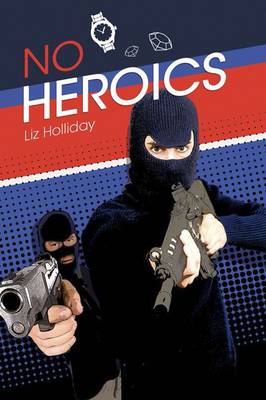 No Heroics - Thriller Shots (Paperback)