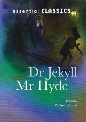 Dr Jekyll & Mr Hyde By Robert Louis Stevenson, Pauline Francis 