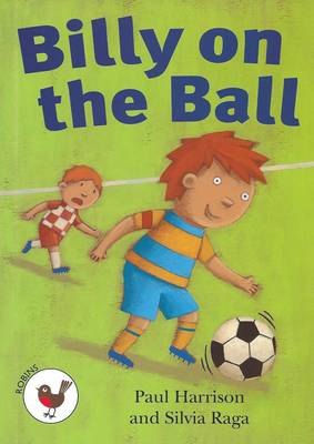 Billy on the Ball: Robins Level 1 - ReadZone Reading Path (Paperback)