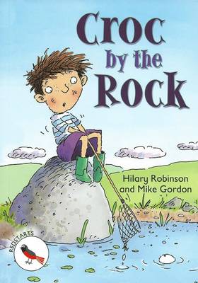 Croc by the Rock: Redstarts Level 2 - ReadZone Reading Path (Paperback)